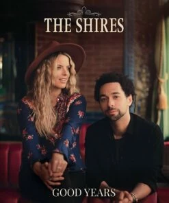 Good Years (Vinyl 12" Album) - The Shires
