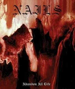 Abandon All Life (CD Album) - Nails