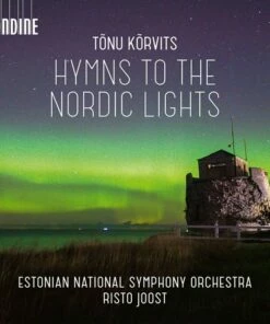Tonu Korvits: Hymns to the Nordic Lights (CD Album) - Tonu Korvits