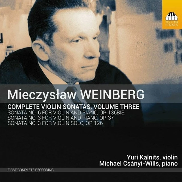 Mieczyslaw Weinberg: Complete Violin Sonatas - Volume 3 (CD Album) - Mieczyslaw Weinberg 3 Mieczyslaw Weinberg: Complete Violin Sonatas - Volume 3 (CD Album) - Mieczyslaw Weinberg