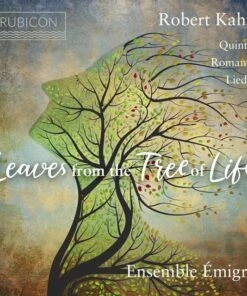 Robert Kahn: Leaves from the Tree of Life: Quintet/Romanze/Lieder (CD Album) - Robert Kahn