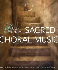 Hugh Benham: Sacred Choral Music (CD Album) - Hugh Benham