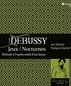 Claude Debussy: Jeux/Nocturnes/Prelude A L'apres-midi D'un Faune (CD Album) - Claude Debussy