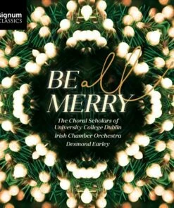 Be All Merry (CD Album) - UCD Choral Scholars