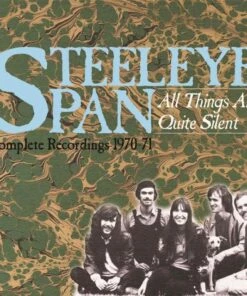All Things Are Quite Silent: Complete Recordings 1970-71 (CD Box Set) - Steeleye Span