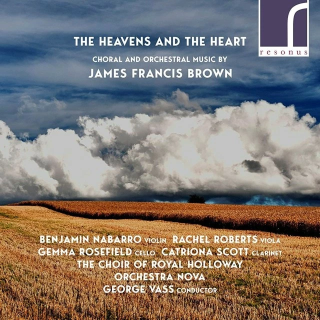 James Francis Brown: The Heavens and the Heart: Choral and Orchestral Works (CD Album) - James Francis Brown 3 James Francis Brown: The Heavens and the Heart: Choral and Orchestral Works (CD Album) - James Francis Brown