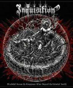 Bloodshed Across the Empyrean Altar Beyond the Celestial Zenith (CD Album) - Inquisition