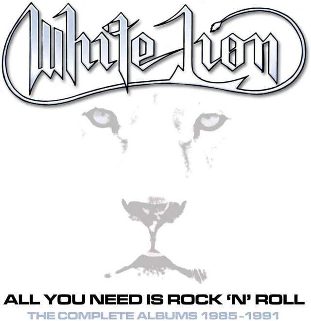All You Need Is Rock 'N' Roll: The Complete Albums 1985-1991 (CD Box Set) - White Lion 3 All You Need Is Rock 'N' Roll: The Complete Albums 1985-1991 (CD Box Set) - White Lion