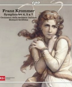 Franz Krommer: Symphonies 4, 5 & 7 (CD Album) - Franz Krommer