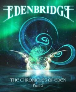 The Chronicles of Eden Part 2 (CD Album) - Edenbridge
