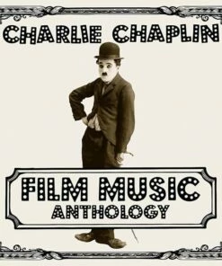 Charlie Chaplin Film Music Anthology (Vinyl 12" Album) - Various Performers