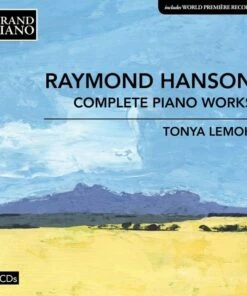 Raymond Hanson: Complete Piano Works (CD Album) - Raymond Charles Hanson