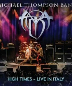 High Times - Live in Italy (CD/DVD Album) - Michael Thompson Band