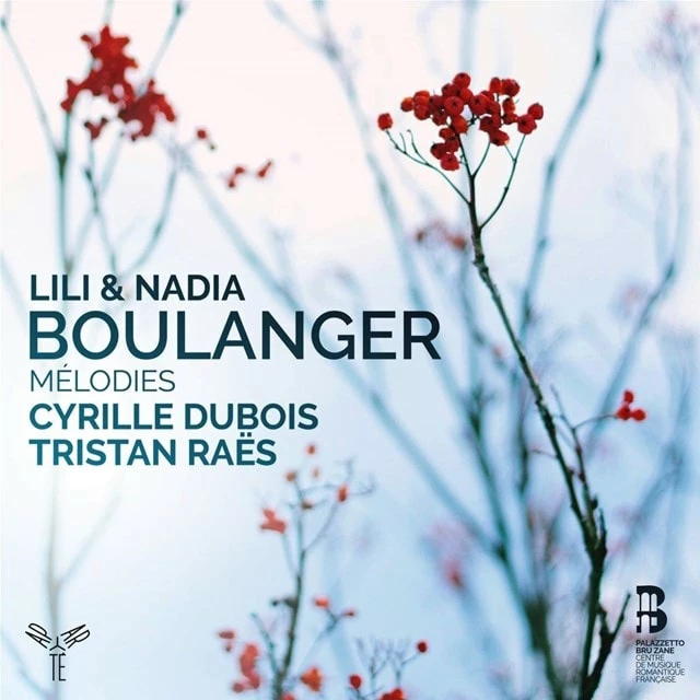 Lili & Nadia Boulanger: Melodies (CD Album) - Lili Boulanger 3 Lili & Nadia Boulanger: Melodies (CD Album) - Lili Boulanger