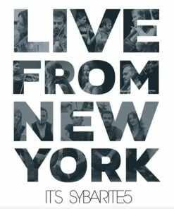 Live from New York, It's Sybarite5 (CD Album) - William Brittelle