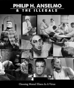 Choosing Mental Illness As a Virtue (CD Album) - Philip H. Anselmo & The Illegals