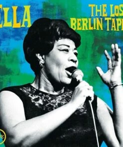 Ella: The Lost Berlin Tapes (Vinyl 12" Album) - Ella Fitzgerald