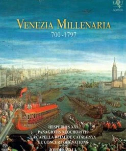 Venezia Millenaria 700-1797 (SACD Album) - Hesperion XXI