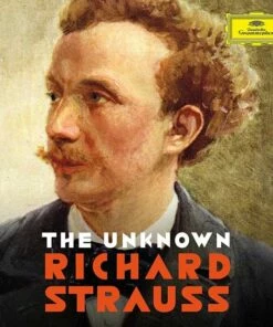 The Unknown Richard Strauss (CD Box Set) - Richard Strauss