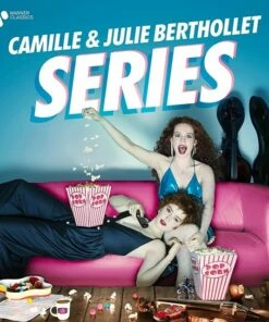 Camille & Julie Berthollet: Series (CD Album) - Ernst van Tiel