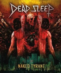 Naked Tyrant (CD Album) - Dead Sleep