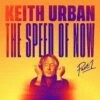 The Speed of Now: Part 1 (Vinyl 12" Album) - Keith Urban 2 The Speed of Now: Part 1 (Vinyl 12" Album) - Keith Urban -usa Music Sales 2022 4a6c2b3f 0e19 4e9b 947c 5b2fcbb3aa23