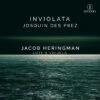 Josquin Des Prez: Inviolata (CD Album) - Josquin Desprez 1 Josquin Des Prez: Inviolata (CD Album) - Josquin Desprez -usa Music Sales 2022 4d1e6cea c001 45d7 a146 d6b44593d911