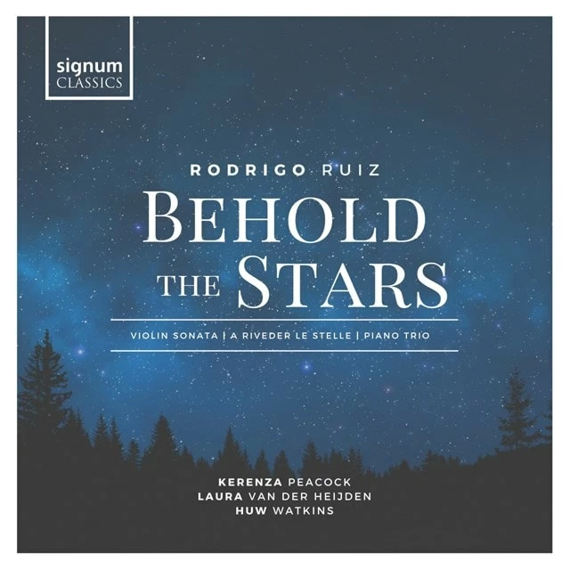 Rodrigo Ruiz: Behold the Stars: Violin Sonata/A Riveder Le Stelle/Piano Trio (CD Album) - Rodrigo Ruiz 3 Rodrigo Ruiz: Behold the Stars: Violin Sonata/A Riveder Le Stelle/Piano Trio (CD Album) - Rodrigo Ruiz