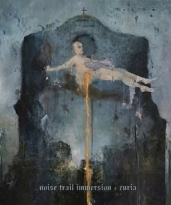 Curia (CD Album) - Noise Trail Immersion