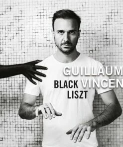 Guillaume Vincent: Black Liszt (CD Album) - Guillaume Vincent