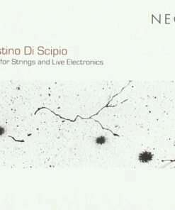 Agostino Di Scipio: Works for Strings and Live Electronics (CD Album) - Agostino di Scipio