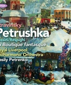 Stravinsky: Petrushka/Rossini/Respighi: La Boutique Fantasque (CD Album) - Igor Stravinsky