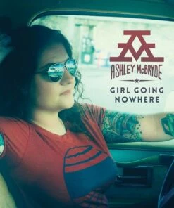 Girl Going Nowhere (Vinyl 12" Album) - Ashley McBryde
