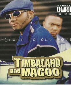 Welcome to Our World (Vinyl 12" Album) - Timbaland and Magoo