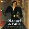 Manuel De Falla: The Spanish Soul (CD Box Set) - Manuel de Falla -usa Music Sales 2022 5a4641c0 7f16 4be9 bdfa a6072b522053