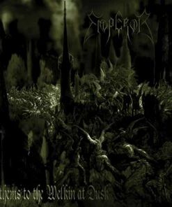 Anthems to the Welkin at Dusk (CD Album) - Emperor