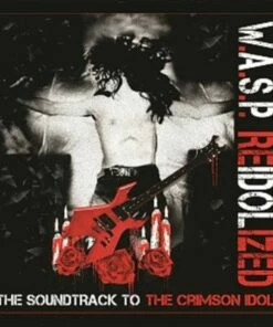 Reidolized: The Soundtrack to the Crimson Idol (CD/DVD/Blu-ray Album) - W.A.S.P.