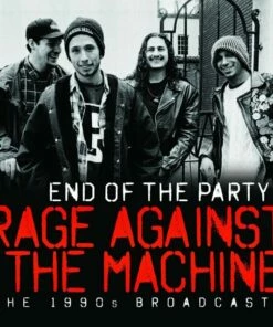 End of the Party: The 1990s Broadcasts (CD Album) - Rage Against the Machine