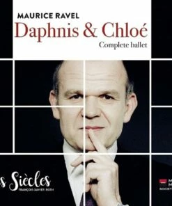 Maurice Ravel: Daphnis & Chloe: Complete Ballet (CD Album) - Maurice Ravel