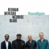 RoundAgain (Vinyl 12" Album) - Joshua Redman/Brad Mehldau/Christian McBride/Brian 1 RoundAgain (Vinyl 12" Album) - Joshua Redman/Brad Mehldau/Christian McBride/Brian -usa Music Sales 2022 652d998a 5df8 457d 8292 b0262fdf58e8