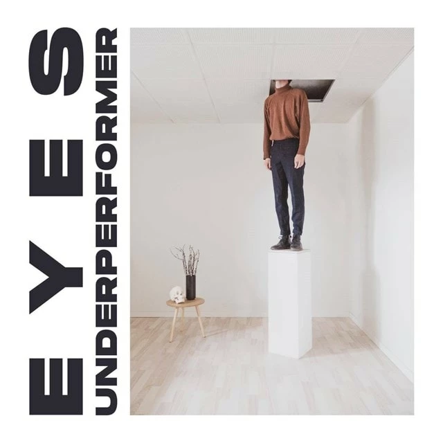 Underperformer (Vinyl 12" Album) - Eyes 3 Underperformer (Vinyl 12" Album) - Eyes