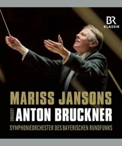 Mariss Jansons Dirigiert Anton Bruckner (CD Box Set) - Anton Bruckner