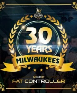 30 Years of Milwaukees: Mixed By Fat Controller (CD Box Set) - Various Artists