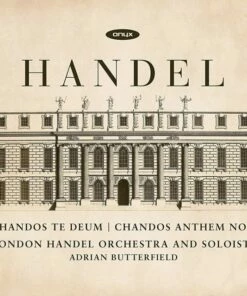 Handel: Chandos Te Deum/Chandos Anthem No. 8 (CD Album) - George Frideric Handel