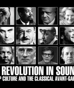 A Revolution in Sound: Pop Culture and the Classical Avant-garde (CD Box Set) - Various Artists