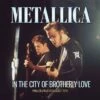 In the City of Brotherly Love: Philadelphia Broadcast 1998 (CD Album) - Metallica 2 In the City of Brotherly Love: Philadelphia Broadcast 1998 (CD Album) - Metallica -usa Music Sales 2022 6a469bab 8090 4d44 a224 9775cdb4f14a