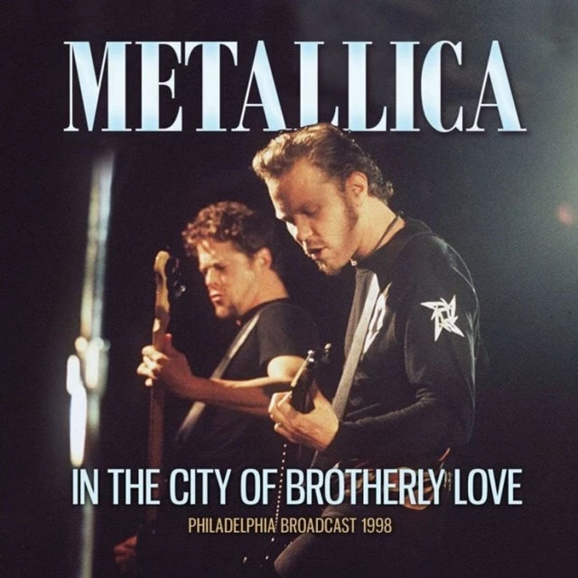 In the City of Brotherly Love: Philadelphia Broadcast 1998 (CD Album) - Metallica 3 In the City of Brotherly Love: Philadelphia Broadcast 1998 (CD Album) - Metallica