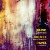 Berio: Sinfonia/Boulez: Notation I-V/Ravel: La Valse (CD Album) - Luciano Berio 1 Berio: Sinfonia/Boulez: Notation I-V/Ravel: La Valse (CD Album) - Luciano Berio -usa Music Sales 2022 6aa02298 7348 4f91 80ef 984e252df6e7