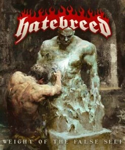 Weight of the False Self (CD Album) - Hatebreed
