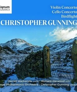Christopher Gunning: Violin Concerto/Cello Concerto/Birdflight (CD Album) - Christopher Gunning